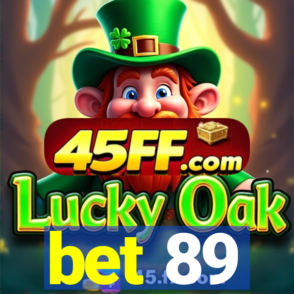 bet 89